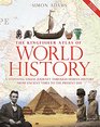 The Kingfisher Atlas of World History A pictoral guide to the world's people and events 10000BCEpresent