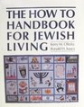 The How-To Handbook for Jewish Living