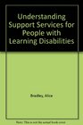 Understanding Support Services for People with Learning Disabilities