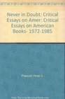 Never in Doubt Critical Essays on Amer Critical Essays on American Books 19721985