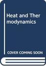 Heat and Thermodynamics