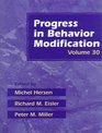 Progress in Behavior Modification Volume 30