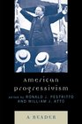 American Progressivism: A Reader