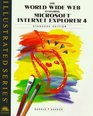 The World Wide Web Featuring Microsoft Internet Explorer 4  Illustrated Standard Edition