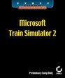 Microsoft Train Simulator 2 Sybex Official Strategies  Secrets