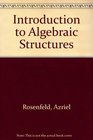 An Introduction to Algebraic Structures