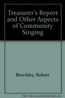 Treasurer's Report and Other Aspects of Community Singing