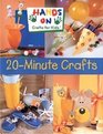Hands on crafts for kids: 20-minute crafts