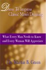 Dress To Impress Classic Men's Dressing