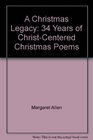 A Christmas Legacy 34 Years of ChristCentered Christmas Poems