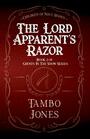 The Lord Apparent's Razor Book 2 of Ghosts in the Snow
