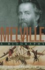 Melville A Biography