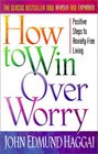 How to Win over Worry
