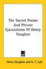 The Sacred Poems And Priv Ejaculations Of Henry Vaughan