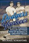 Dodgers vs Yankees The LongStanding Rivalry Between Two of Baseball's Greatest Teams