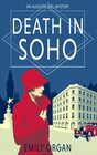 Death in Soho: A 1920s Murder Mystery (Augusta Peel Mysteries)