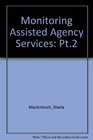 Monitoring Assisted Agency Services
