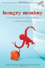 Hungry Monkey A FoodLoving Father's Quest to Raise an Adventurous Eater