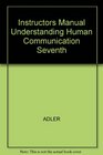 Instructor's Manual/test Bank Prepared By Robert Dixon and Dennis Dufer to Accompany Understanding Human Communication In