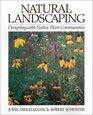 Natural Landscaping Designing with Native Plant Communities
