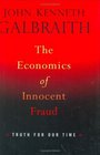 The Economics of Innocent Fraud  Truth For Our Time