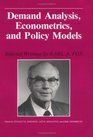 Demand Analysis Econometrics and Policy Models Selected Writings