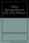Palm Springs/Desert City Slicker