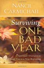 Surviving One Bad Year 7 Spiritual Strategies to Lead You to a New Beginning