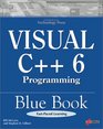 Visual C 6 Programming Blue Book The Complete FastPaced Way to Master  Visual C 98