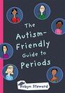 The AutismFriendly Guide to Periods