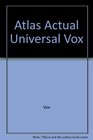Atlas Actual Universal Vox
