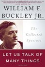 Let Us Talk of Many Things The Collected Speeches