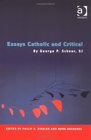 Essays Catholic and Critical By George P Schner SJ
