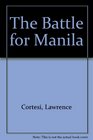 The Battle for Manila (Zebra World at War)