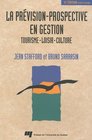 La prvisionprospective en gestion tourisme loisir culture