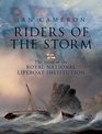 Riders of the Storm The Story of the Royal National Lifeboat Institution