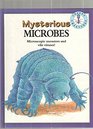 Mysterious Microbes