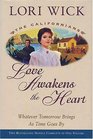 Love Awakens the Heart : The Californians