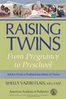 Raising Twins From Pregnancy to Preschool
