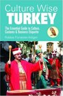 Culture Wise Turkey The Essential Guide to Culture Customs  Business Etiquette