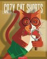Cozy Cat Shorts Twentyfive Short Stories from the Authors at Cozy Cat Press