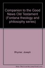 Companion to the Good news Old Testament