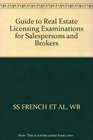 Guide to Real Estate Licensing Examinations for Salespersons and Brokers