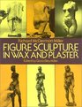 Figure Sculpture in Wax and Plaster