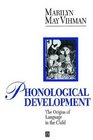 Phonological Development The Origins of Language in the Child