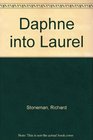 Daphne into Laurel