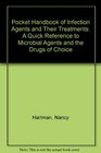 Pocket Handbook of Infection Agents and Their Treatments A Quick Reference to Microbial Agents and the Drugs of Choice