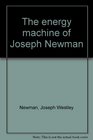 The energy machine of Joseph Newman