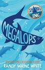 Megalops: A Sharks Incorporated Novel (Sharks Incorporated, 4)