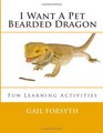 I Want A Pet Bearded Dragon Fun Learning Activities